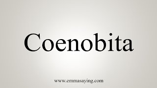 How To Say Coenobita [upl. by Nylzaj]