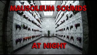 Mausoleum Sounds at Night [upl. by Eudora]