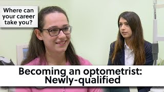 Becoming an optometrist Newlyqualified [upl. by Rawlinson]