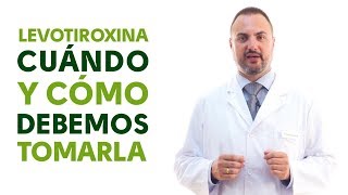 Levotiroxina cuándo y cómo debemos tomarla Tu Farmacéutico Informa [upl. by Imorej]