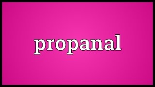 Propanal Meaning [upl. by Atika]