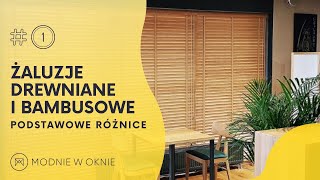 Żaluzje drewniane i bambusowe  podstawowe różnice [upl. by Raddi310]