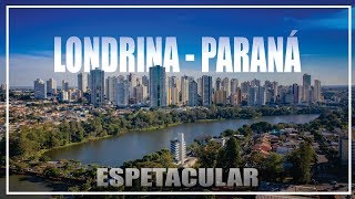 Londrina  Paraná  Espetacular  4K UltraHD [upl. by Arianna]