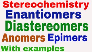 Enantiomers  Diastereomers  Anomers  Epimers  Stereochemistry  Stereoisomerism [upl. by Zoubek118]