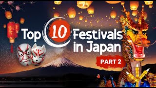 What Are The Top 10 Japan Festivals Part 2 [upl. by Azer]