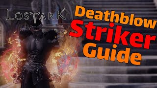 Lost Ark  Deathblow Striker Guide I Endgame [upl. by Adnauqaj]