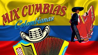 Mix Cumbias Colombianas  GRANDES CUMBIAS BAILABLES COLOMBIANAS [upl. by Eseenaj]