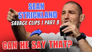 Sean Strickland Most SAVAGE amp FUNNIEST Moments  Part 3 [upl. by Eilyr485]