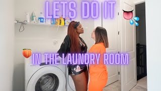 LETS DO IT IN THE LAUNDRY ROOM GONE🥰 [upl. by Medorra953]