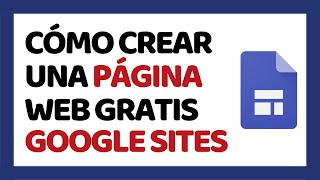 Cómo Crear una Página Web con Google Sites ✅ Paso a Paso [upl. by Berthold]