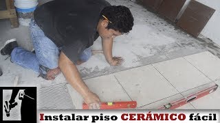 Cómo instalar PISO CERÁMICO fácilmente  Instalaciones [upl. by Jack306]