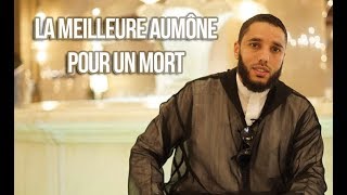 La meilleur aumône à faire pour un défunt [upl. by Inna]