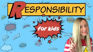 Responsibility for Kids  Character Education [upl. by Matthiew]