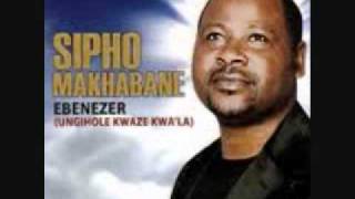 Sipho Makhabane  Ebenezer [upl. by Ilellan]