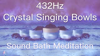 432Hz Crystal Singing Bowls Sound Bath  Relaxing Waves  Deep Healing Meditation Music [upl. by Piers]