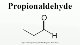 Propionaldehyde [upl. by Matta]