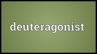 Deuteragonist Meaning [upl. by Nemaj]