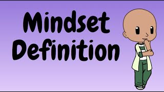 Mindset Definition  What Is Mindset  What Is Mindset Growth  Fixed Mindset Versus Growth Mindset [upl. by Rothmuller612]