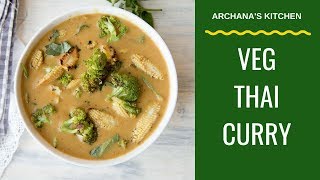 Vegetarian Thai Curry  Thai Recipes By Archanas Kitchen [upl. by Airtemed]