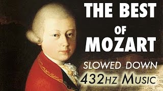 The Best Of Mozart  Slowed Down  432Hz  45 Hours [upl. by Nickerson]