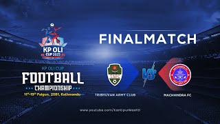 Tribhuvan Army FC vs Machhindra FC  Final  KP Oli Cup Football Championship 2025  03 March  LIVE [upl. by Tiertza]