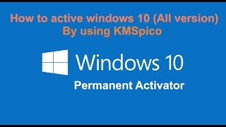 Windows 10 permanent activator All version using KMSpico [upl. by Salomon]