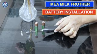 IKEA Milk Frother Battery Installation Procedure [upl. by Aretta]