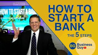 How to Start a Bank 5 Steps Newly Updated [upl. by Ytinav]