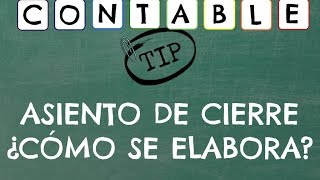 ¿COMO SE ELABORA EL ASIENTO DE CIERRE [upl. by Anoet681]