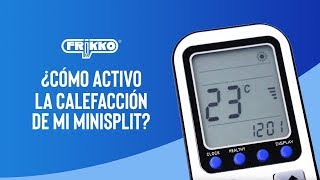 ¿Cómo activo la calefacción de mi minisplit fríocalor  FRIKKO [upl. by Eartha]