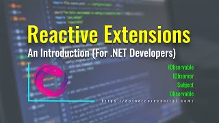 Reactive Extensions An Introduction for NET Developers [upl. by Lirbaj]