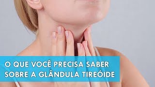 O que você precisa saber sobre a Glândula Tireóide  Sua Saúde na Rede [upl. by Seaden325]