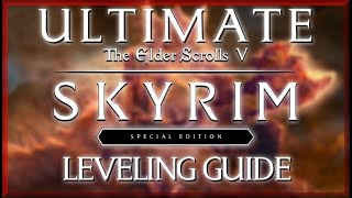 SKYRIM ULTIMATE Leveling Guide No Glitch  TESV Skyrim Special Edition [upl. by Enale]