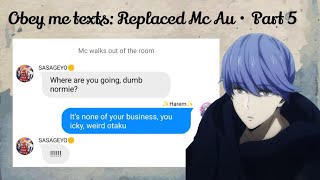 Obey me texts Replaced Mc Au • Part 5 [upl. by Ahsiner]