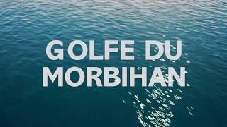 Golfe du Morbihan  2018  version longue [upl. by Eelahs]