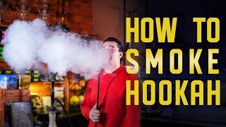 How to Smoke Hookah TUTORIAL [upl. by Adnwahsal]