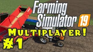 Lets Play Farming Simulator 19Multiplayer  Episode 1 [upl. by Dewitt]