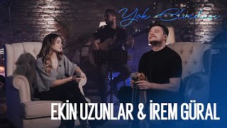 Ekin Uzunlar amp İrem Güral  Yok Elvedası [upl. by Kannan890]