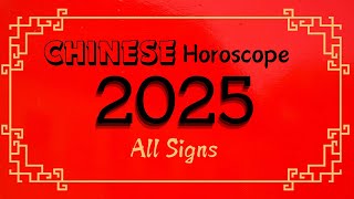 2025 Chinese Horoscope All Signs Yearly Predictions [upl. by Alleb]