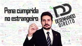 Direito Penal  Art 8 CP  Pena cumprida no estrangeiro [upl. by Oinoitna]