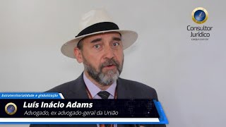 Extraterritorialidade não é fenômeno restrito à internet afirma Luís Inácio Adams [upl. by Redd228]