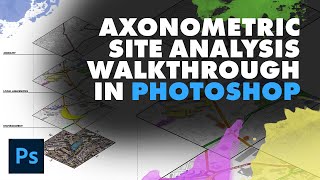 Axonometric Site Analysis Tutorial  Photoshop [upl. by Oiramaj763]