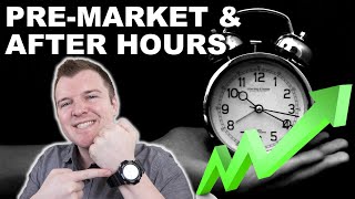 How to Trade PreMarket amp After Hours  Extended Hours Trading Explained [upl. by Dun]