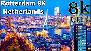 Rotterdam in 8K UHD  Rotterdam Netherlands 8K [upl. by Oates]