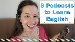 8 Podcasts for Fluent English Advanced English Listening [upl. by Mortimer334]