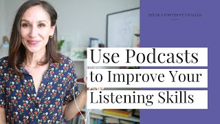 Use Podcasts to Improve English Listening Skills [upl. by Beuthel]