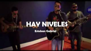 Hay Niveles Letra  Esteban Gabriel [upl. by Anol]