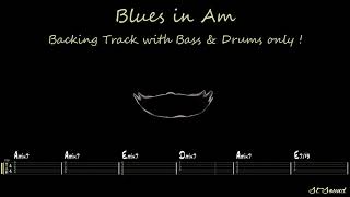 Blues in Am  85 bpm  Bass amp Drums  Backing Track [upl. by Frankie]