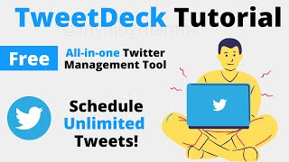 TweetDeck Tutorial Free Twitter Scheduling Tool Schedule Tweets [upl. by Caldera]