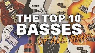 The Top 10 Bass Guitars of ALL Time [upl. by Lapham]